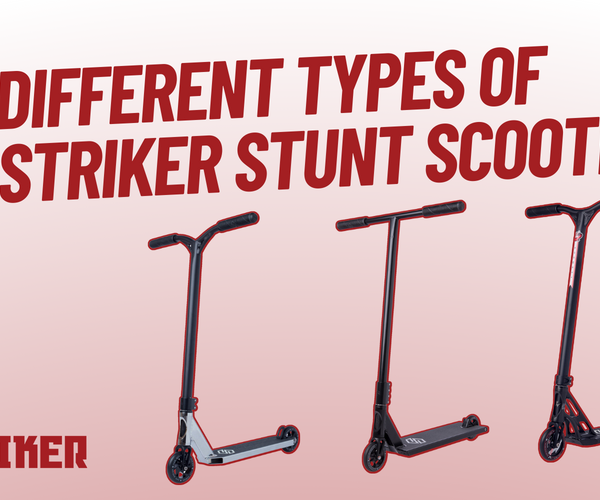 Scouter Types 3 Different Types of Striker Stunt Scooters | Striker