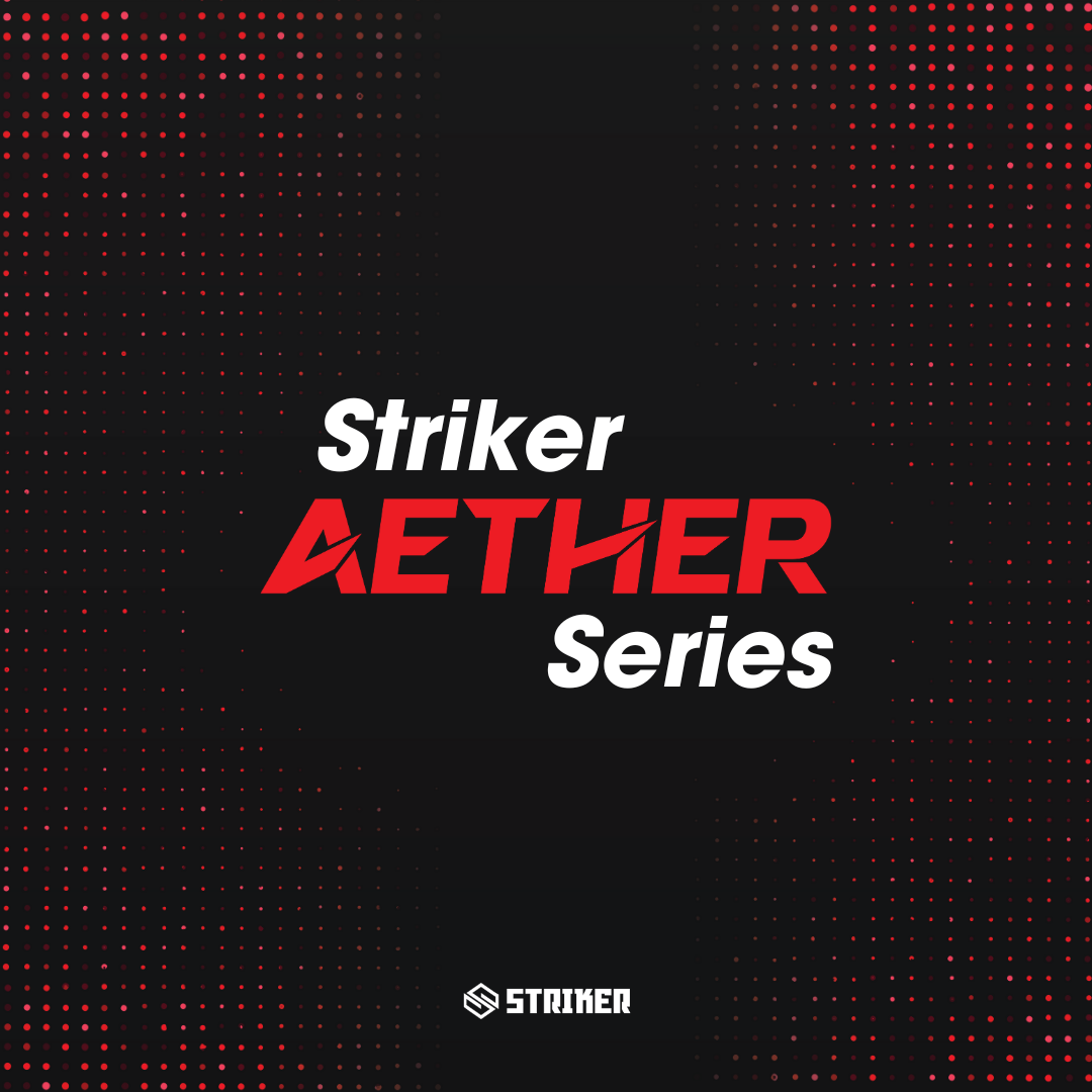 Striker "Aether" Series